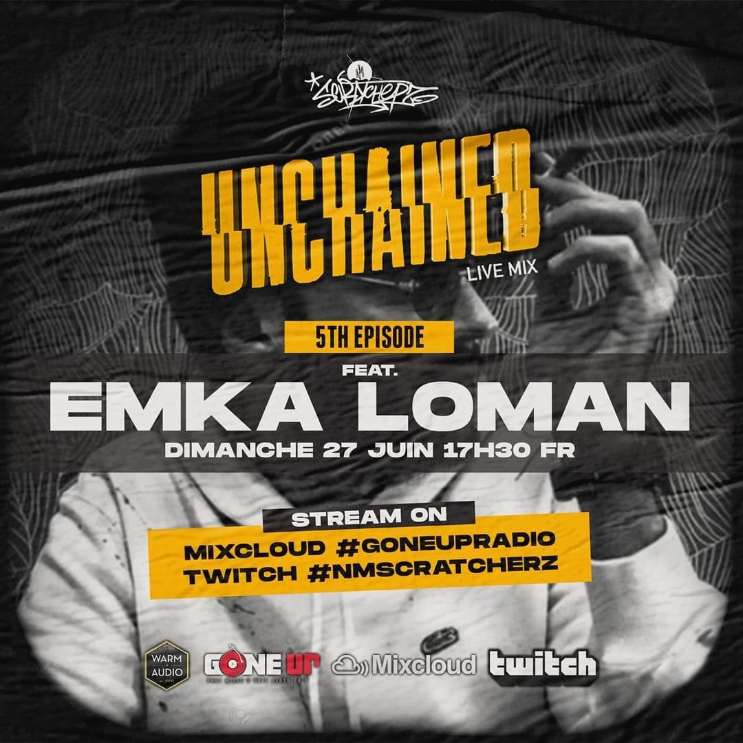 NM Scratcherz – Unchained #05 Feat Emka Loman