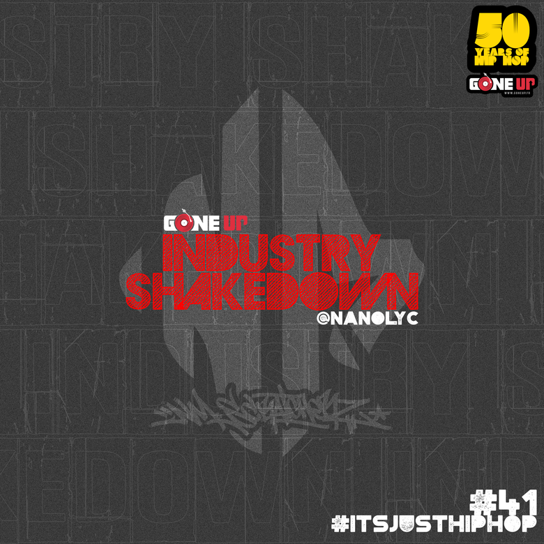 Nano – Industry Shakedown #41 #ItsJustHipHop